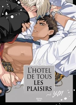 image : L'hotel de tous les plaisirs - Livre (Manga) - Yaoi - Hana Book