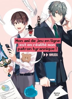 image : Mon ami de jeu en ligne est en ralit mon patron tyrannique ! - Tome 01 - Livre (Manga) - Yaoi - Hana Book