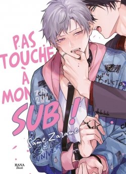 image : Touche pas  mon SUB ! - Livre (Manga) - Yaoi - Hana Book