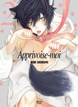 image : Apprivoise-moi - Tome 02 - Livre (Manga) - Yaoi - Hana Book