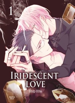 image : Iridescent love - Tome 01 - Livre (Manga) - Yaoi - Hana Book