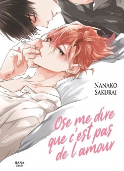 image : Ose me dire que ce n'est pas de l'amour - Livre (Manga) - Yaoi - Hana Book
