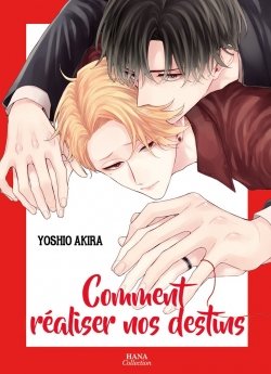 image : Comment raliser nos destins - Livre (Manga) - Yaoi - Hana Collection