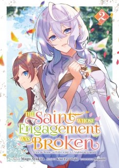 image : The Saint Whose Engagement Was Broken - Tome 02 - Livre (Manga)