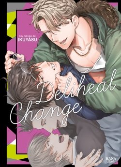 image : Deliheal Change - Livre (Manga) - Yaoi - Hana Book