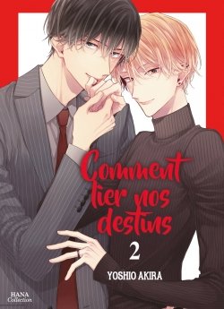 image : Comment lier nos destins - Tome 02 - Livre (Manga) - Yaoi - Hana Collection