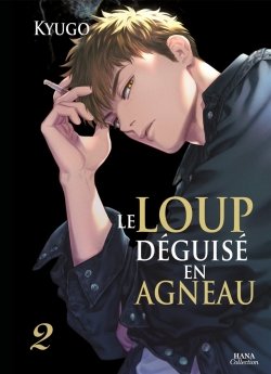 image : Le Loup dguis en agneau - Tome 02 - Livre (Manga) - Yaoi - Hana Collection