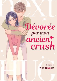 image : Dévorée par mon ancien crush - Livre (Manga)