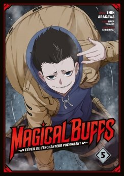 image : Magical Buffs : L'veil de l'enchanteur polyvalent - Tome 05 - Livre (Manga)
