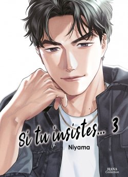 image : Si tu insistes - Tome 03 - Livre (Manga) - Yaoi - Hana Collection