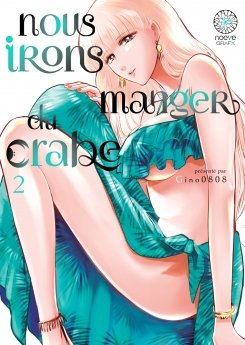 image : Nous irons manger du crabe - Tome 02 - Livre (Manga)