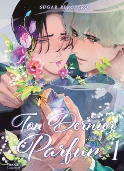 image : Ton dernier parfum - Livre (Manga) - Yaoi - Hana Collection