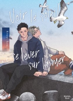image : Voir le soleil se lever sur la mer - Livre (Manga) - Yaoi - Hana Book
