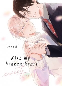 image : Kiss my broken heart Sweet Time - Livre (Manga) - Yaoi - Hana Book