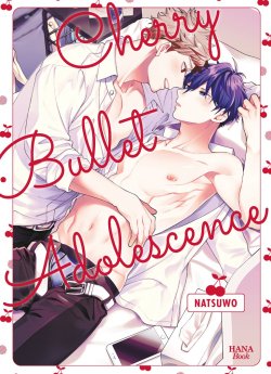 image : Cherry Bullet Adolescence - Livre (Manga) - Yaoi - Hana Book