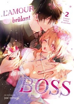 image : L'amour brûlant de mon boss - Tome 02 - Livre (Manga)