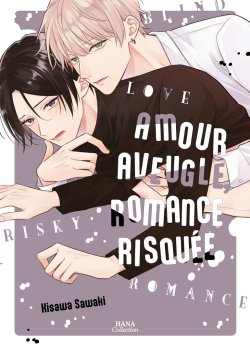 image : Amour aveugle, romance risquée - Livre (Manga) - Yaoi - Hana Collection