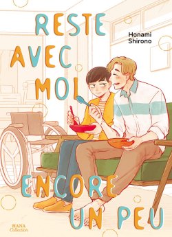 image : Reste avec moi encore un peu - Livre (Manga) - Yaoi - Hana Collection