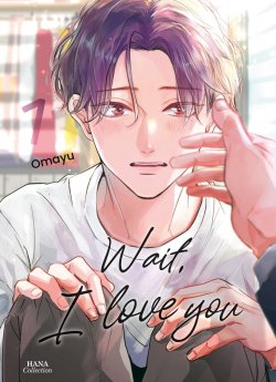 image : Wait, I Love You - Tome 01 - Livre (Manga) - Yaoi - Hana Collection