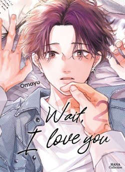 image : Wait, I Love You - Tome 02 - Livre (Manga) - Yaoi - Hana Collection