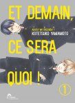 Et demain ce sera quoi ! - Tome 01 - Livre (Manga) - Yaoi - Hana Collection