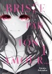 Brise par ton amour... - Tome 1 - Livre (Manga)