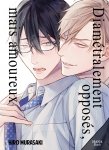 Diamétralement opposés, mais amoureux - Livre (Manga) - Yaoi - Hana Book