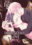 Iridescent love - Tome 01 - Livre (Manga) - Yaoi - Hana Book