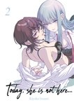 Today, She is not here... - Tome 02 - Livre (Manga)