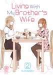 Living With My Brother's Wife - Tome 02 - Livre (Manga)